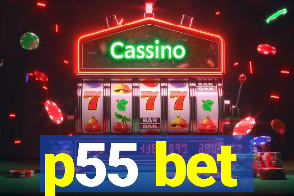 p55 bet